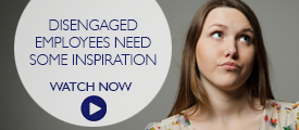 Briefing: Disengaged employees need some inspiration