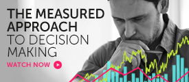 Briefing: The measured approach to decision making